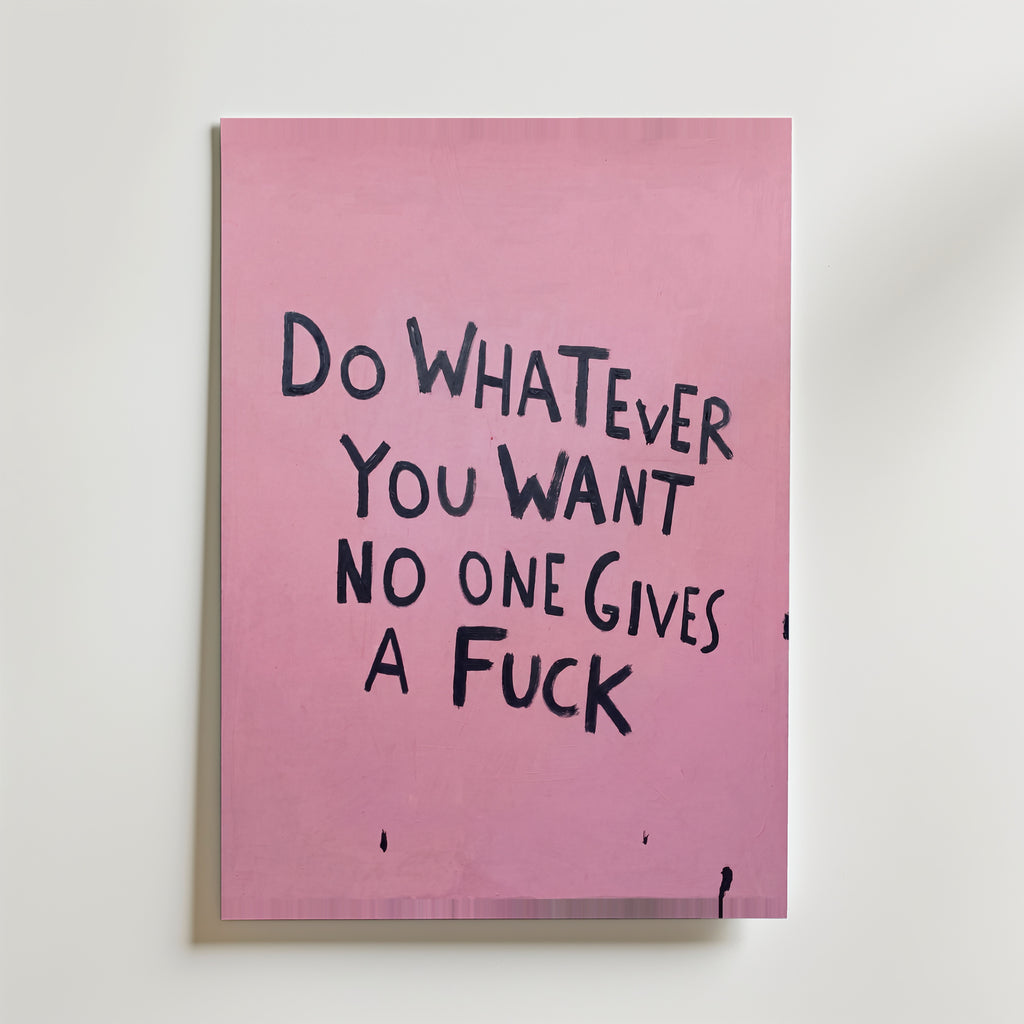 Do Whatever You Want Poster – canvas utan passepartout