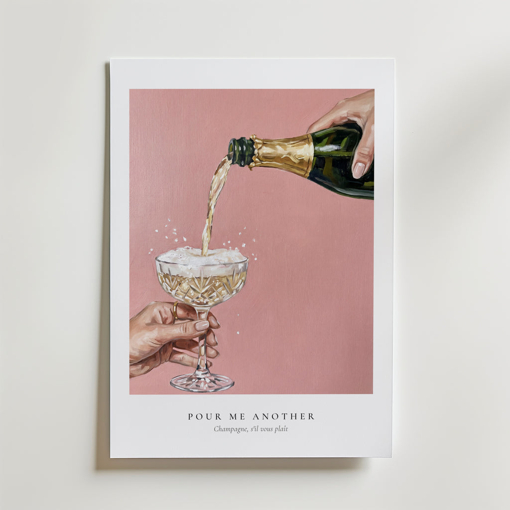 Pour Me Another Champagne Poster – utan passepartout